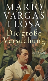 Die gro&szlig;e Versuchung - Mario Vargas Llosa