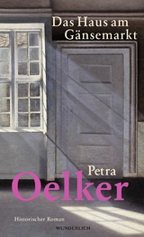 Das Haus am G&auml;nsemarkt - Petra Oelker