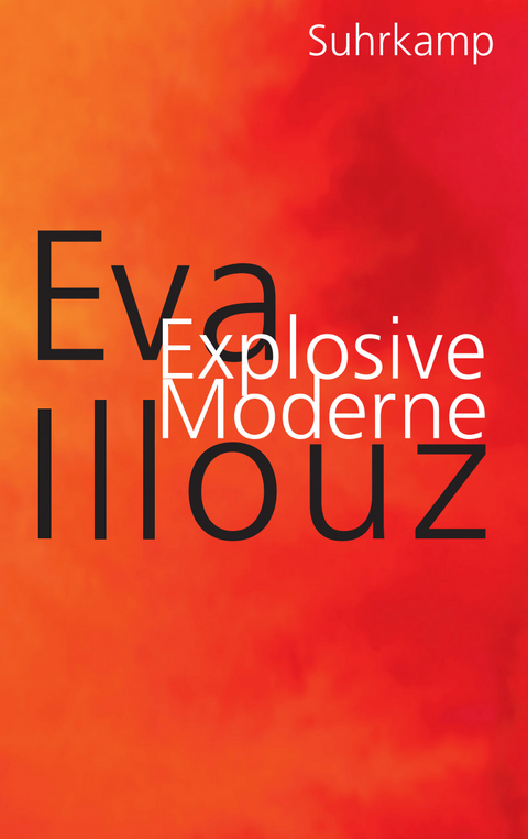Explosive Moderne - Eva Illouz