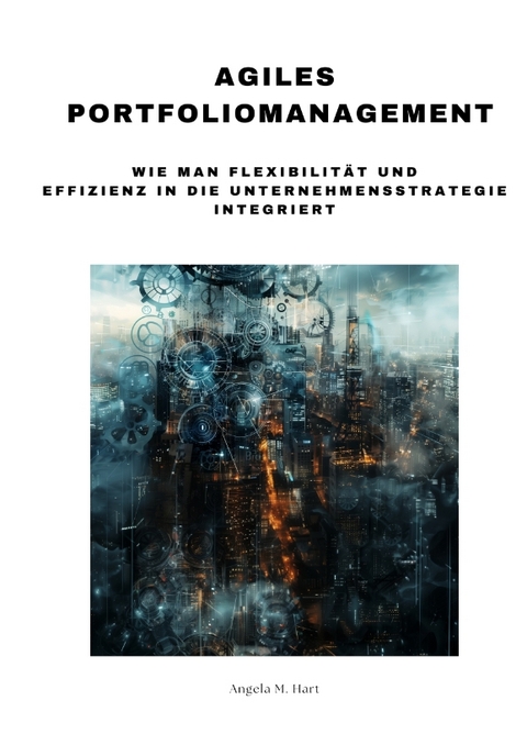 Agiles Portfoliomanagement - Angela M. Hart
