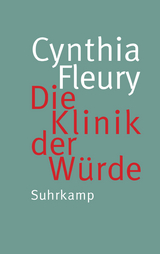 Die Klinik der W&uuml;rde - Cynthia Fleury