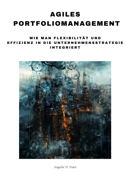 Agiles Portfoliomanagement - Angela M. Hart