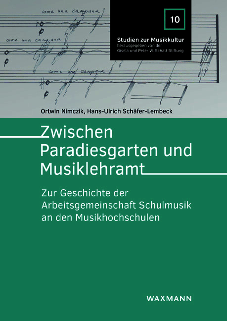 Zwischen Paradiesgarten und Musiklehramt - Ortwin Nimczik, Hans-Ulrich Schäfer-Lembeck