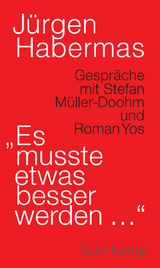 »Es musste etwas besser werden …« - Jürgen Habermas