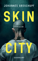 Skin City - Johannes Groschupf
