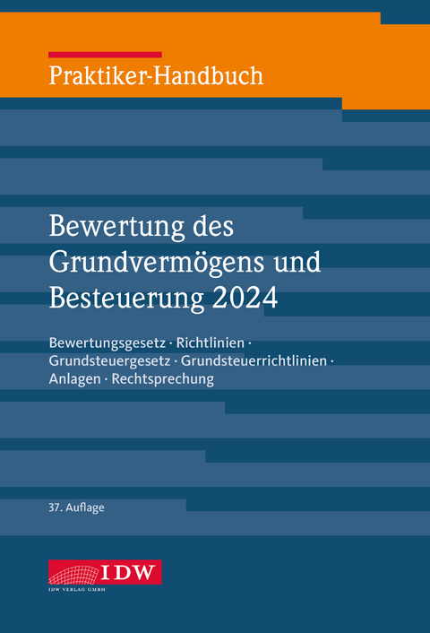 Praktiker-Handbuch Bewertung des Grundverm&ouml;gens und Besteuerung 2024 - 