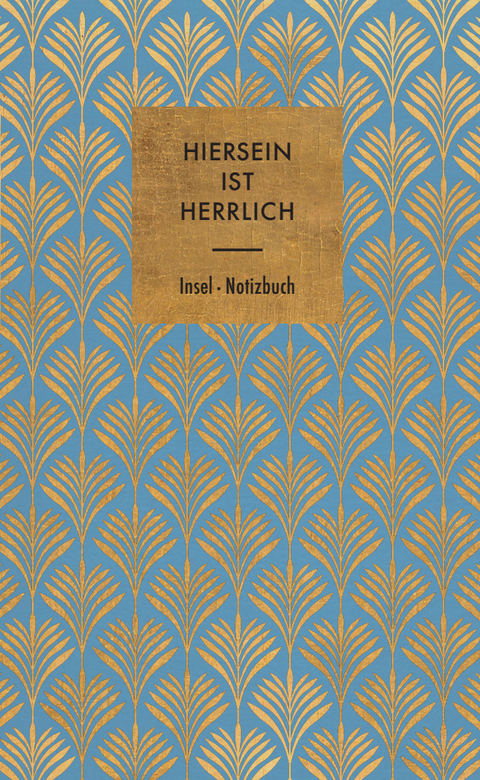 Notizbuch »Hiersein ist herrlich«