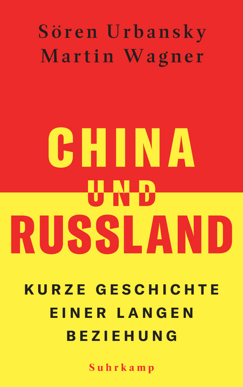 China und Russland - Sören Urbansky, Martin Wagner
