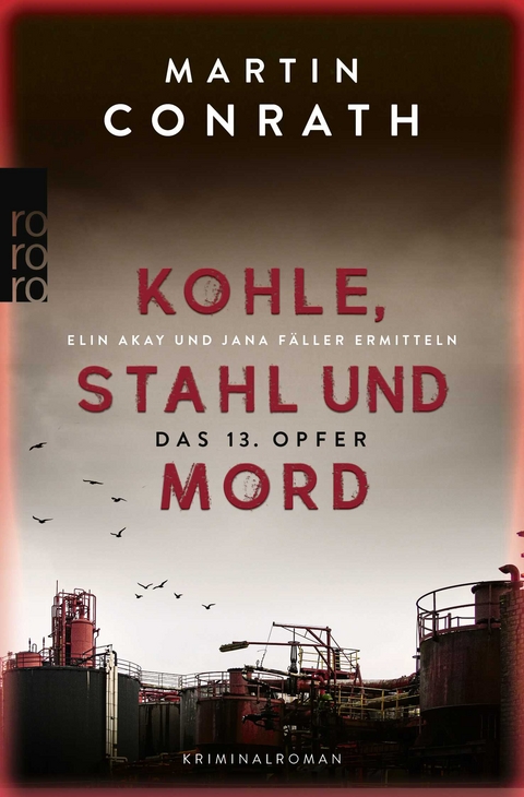 Kohle, Stahl und Mord: Das 13. Opfer - Martin Conrath