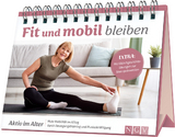 Fit und mobil bleiben: Aktiv im Alter - 