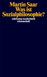 Was ist Sozialphilosophie? - Martin Saar