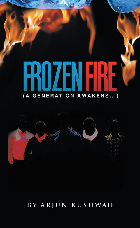 Frozen Fire - Arjun Kushwah