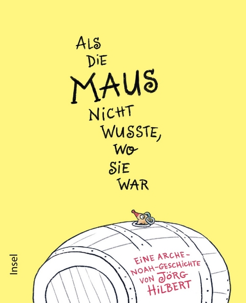Als die Maus nicht wusste, wo sie war - J&ouml;rg Hilbert