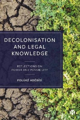Decolonisation and Legal Knowledge - Fol&uacute;kẹ́ Ad&eacute;b&iacute;s&iacute;