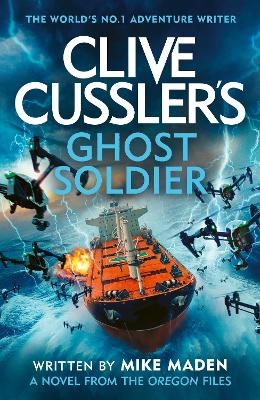 Clive Cussler&rsquo;s Ghost Soldier - Mike Maden