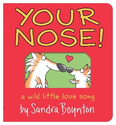 Your Nose! - Sandra Boynton
