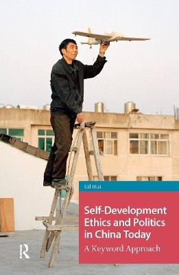 Self-Development Ethics and Politics in China Today - 