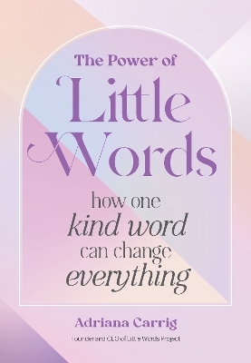The Power of Little Words - Adriana Carrig
