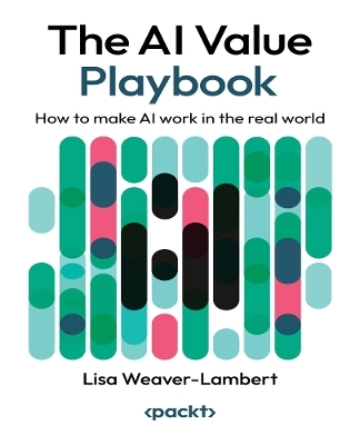 The AI Value Playbook - Lisa Weaver-Lambert