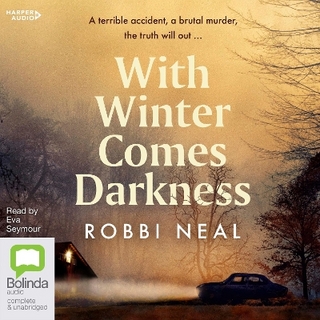 With Winter Comes Darkness [Bolinda]