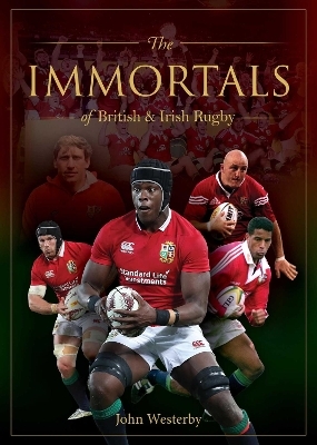 The Immortals of British & Irish Rugby - John Westerby