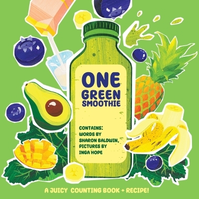 One Green Smoothie - Sharon Baldwin