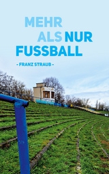 Mehr als nur Fu&szlig;ball - Franz Straub