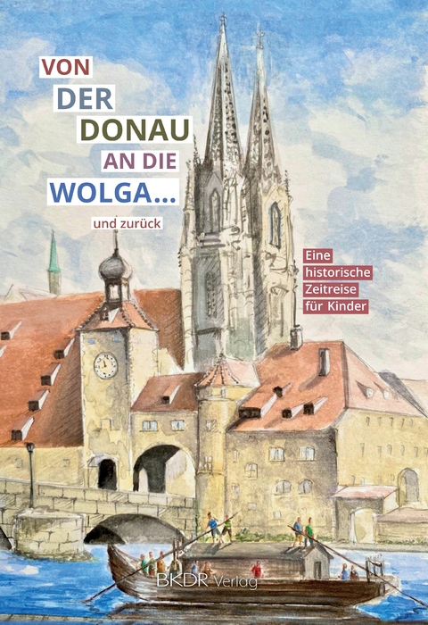 Von der Donau an die Wolga und zur&uuml;ck - Viktor Krieger, Artur Rosenstern, Stanimir Bugar