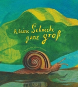 Kleine Schnecke ganz gro&szlig; - Brigitte Fuss