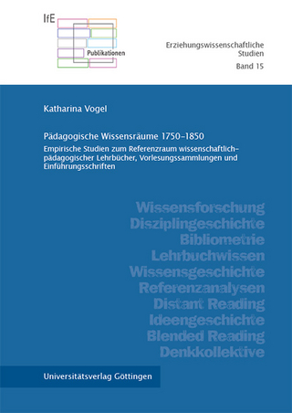 Pädagogische Wissensräume 1750-1850