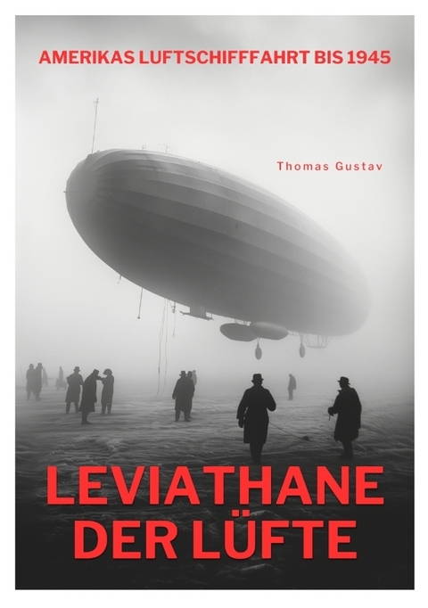 Leviathane der L&uuml;fte - Thomas Gustav