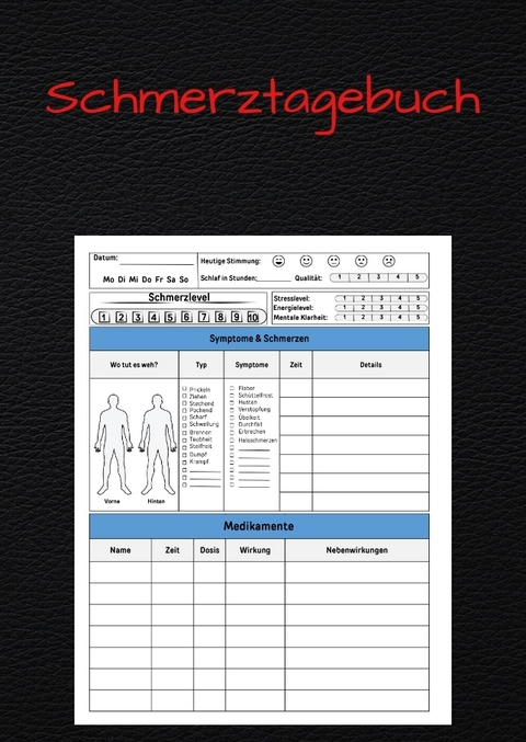 Mein Schmerzwegbegleiter: Das Umfassende Schmerztagebuch f&uuml;r Chronische Schmerzpatienten - Anne J&uuml;hlke