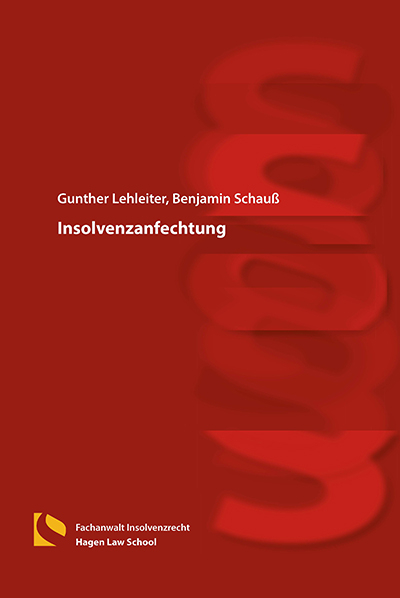 Insolvenzanfechtung - Gunther Lehleiter, Benjamin Schau&szlig;