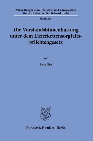 Die Vorstandsbinnenhaftung unter dem Lieferkettensorgfaltspflichtengesetz.