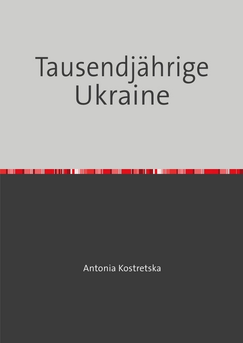 Tausendj&auml;hrige Ukraine - Antonia Kostretska