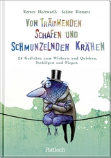 Von tr&auml;umenden Schafen und schmunzelnden Kr&auml;hen - Werner Holzwarth