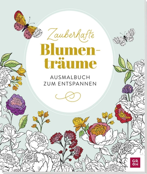 Zauberhafte Blumenträume - 