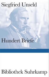 Hundert Briefe - Siegfried Unseld