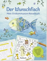 Der Wunschfisch. Mein Erstkommunion-Rätselbuch - 