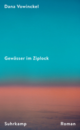 Gew&auml;sser im Ziplock - Dana Vowinckel