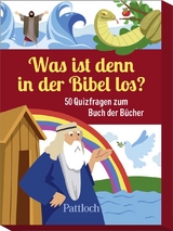 Was ist denn in der Bibel los? - 
