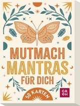 Mutmach-Mantras f&uuml;r dich - 