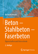 Beton &ndash; Stahlbeton &ndash; Faserbeton - Bernhard Wietek