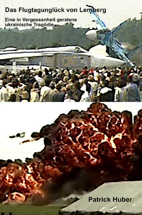 Das Flugtagungl&uuml;ck von Lemberg - Patrick Huber