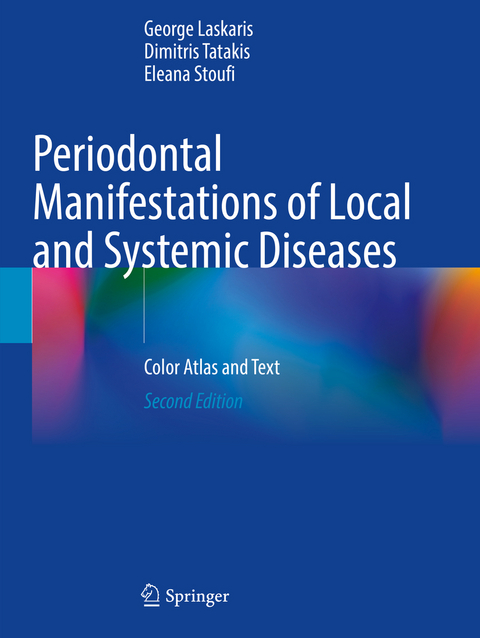 Periodontal Manifestations of Local and Systemic Diseases - George Laskaris, Dimitris Tatakis, Eleana Stoufi