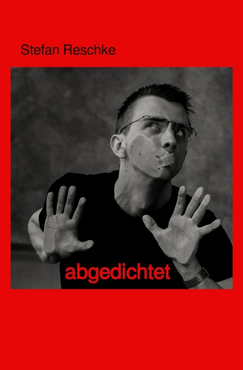 abgedichtet - Stefan Reschke