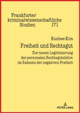 Freiheit und Rechtsgut - Eunhee Kim