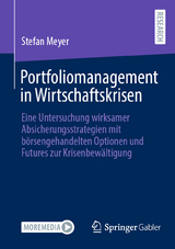 Portfoliomanagement in Wirtschaftskrisen - Stefan Meyer