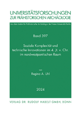 Soziale Komplexit&auml;t und technische Innovationen im 4. Jt. v. Chr. im nordwestpontischen Raum. - Regina A. Uhl