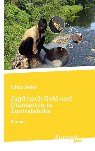 Jagd nach Gold und Diamanten in Zentralafrika